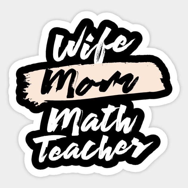 Cute Wife Mom Math Teacher Gift Idea Sticker by BetterManufaktur